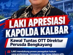 LAKI Tegaskan Dukungan Pemberantasan Korupsi di Kalbar: Kawal Tuntas OTT Direktur Perusda Bengkayang, Transparansi Jangan Setengah Jalan!